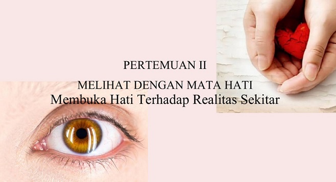 Pertemuan II Melihat dengan Hati PAKAI_1